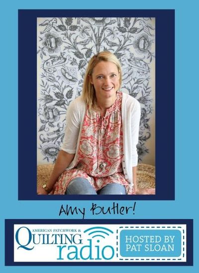 Pat Sloan American Patchwork and Quilting radio Amy Butler guest Pat Sloan American Patchwork and Quilting radio Amy Butler guest