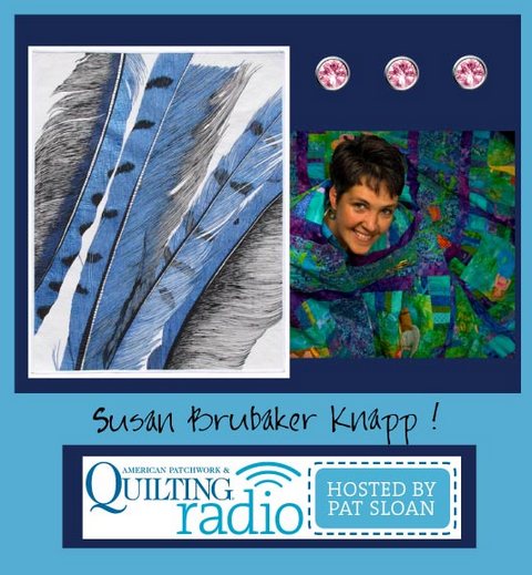 Pat Sloan American Patchwork and Quilting radio Susan Brubaker Knapp guest Pat Sloan American Patchwork and Quilting radio Susan Brubaker Knapp guest