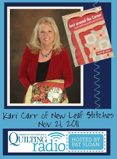 Pat Sloan American Patchwork and Quilting radio kari carr guest