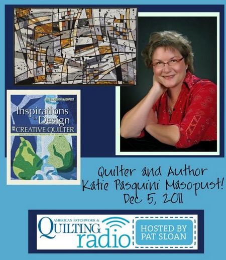 Pat Sloan American Patchwork and Quilting radio Katie Pasquini Masopust guest
