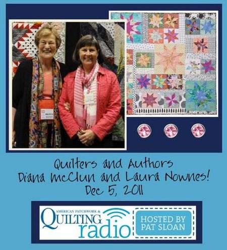 Pat Sloan American Patchwork and Quilting radio diana mcclun laura nownes guest