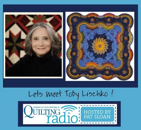 Pat Sloan American Patchwork and Quilting radio Toby Lischko guest Pat Sloan American Patchwork and Quilting radio Toby Lischko guest