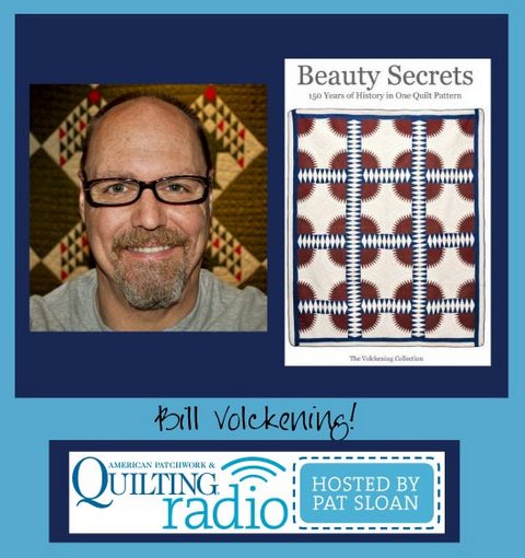 Pat Sloan American Patchwork and Quilting radio Bill Volckening guest Pat Sloan American Patchwork and Quilting radio Bill Volckening guest