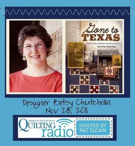 Pat Sloan American Patchwork and Quilting radio Betsy Chutchian guest
