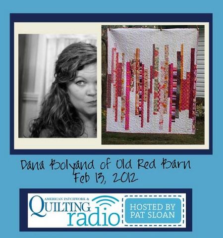 Pat Sloan American Patchwork and Quilting radio Dana Bolyard guest