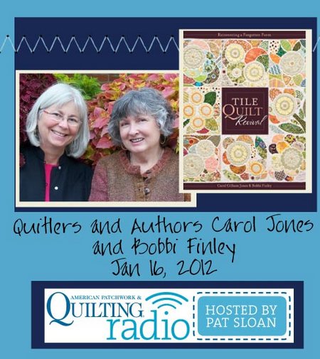 Pat Sloan American Patchwork and Quilting radio tile quilt revival guest