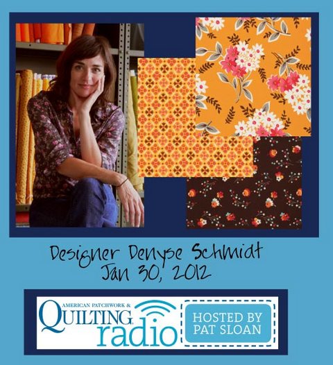 Pat Sloan American Patchwork and Quilting radio Denyse Schmidt guest