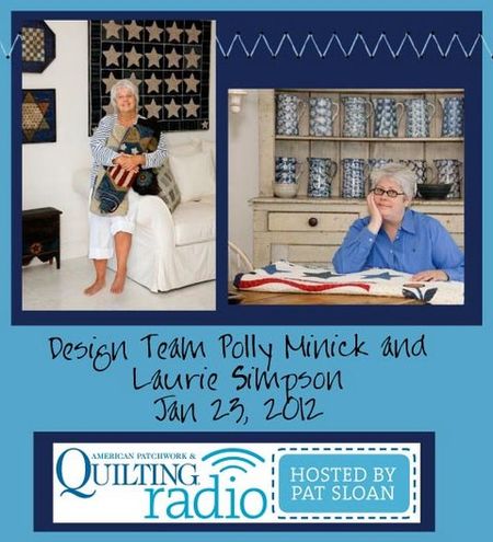 Pat Sloan American Patchwork and Quilting radio Polly Minick Laurie Simpson guest
