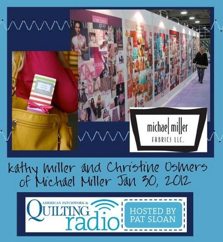 Pat Sloan American Patchwork and Quilting radio Michael miller guest