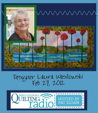 Pat Sloan American Patchwork and Quilting radio Laura Wasilowski guest Pat Sloan American Patchwork and Quilting radio Laura Wasilowski guest