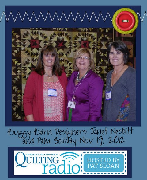 Pat Sloan American Patchwork and Quilting radio Buggy Barn guest Pat Sloan American Patchwork and Quilting radio Buggy Barn guest