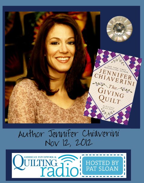 Pat Sloan American Patchwork and Quilting radio Jennifer Chiaverini guest Pat Sloan American Patchwork and Quilting radio Jennifer Chiaverini guest