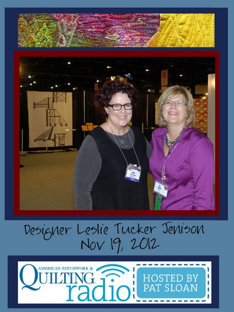 Pat Sloan American Patchwork and Quilting radio Leslie Tucker Jenison guest Pat Sloan American Patchwork and Quilting radio Leslie Tucker Jenison guest