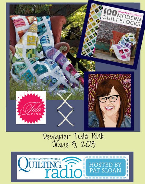 Pat Sloan American Patchwork and Quilting radio Tula Pink guest