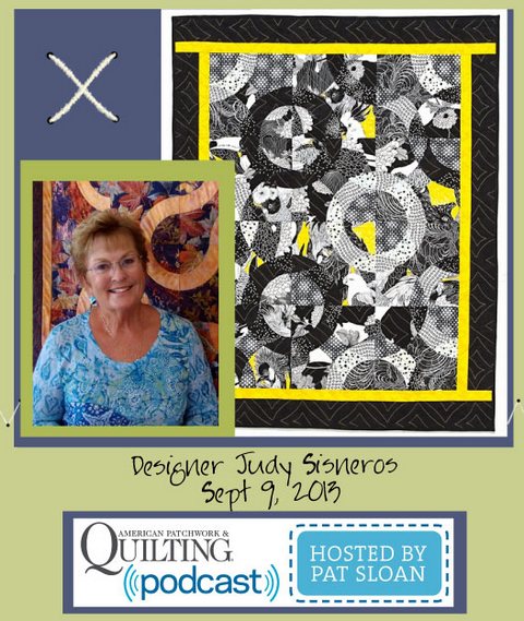 Pat Sloan American Patchwork and Quilting radio Judy Sisneros sept guest