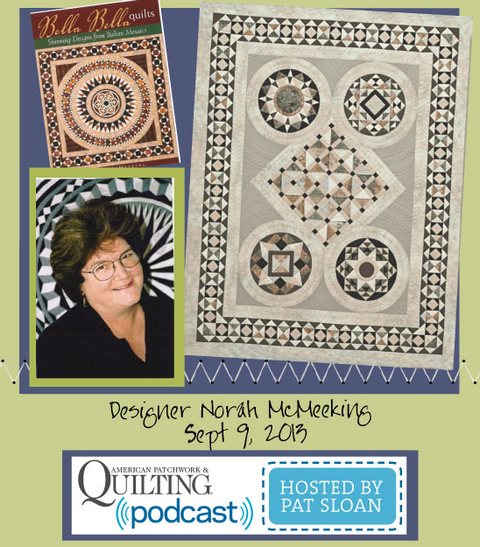 Pat Sloan American Patchwork and Quilting radio Norah McMeeking sept guest