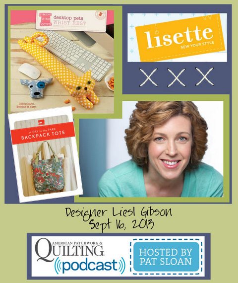 Pat Sloan American Patchwork and Quilting radio Liesl Gibson sept guest