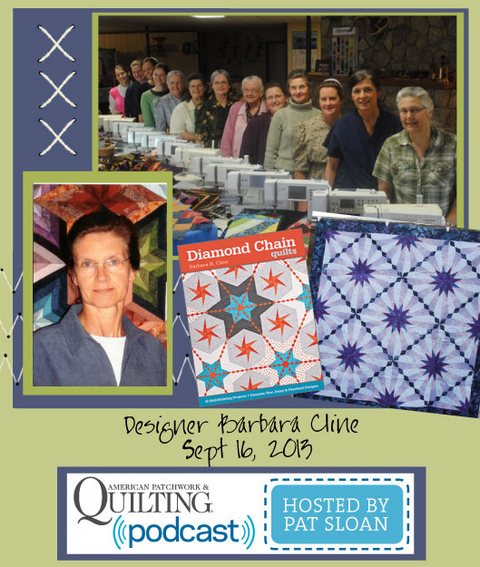 Pat Sloan American Patchwork and Quilting radio Barbara Cline sept guest