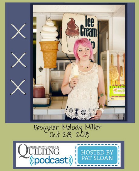 Pat Sloan American Patchwork and Quilting radio Melody Miller oct guest