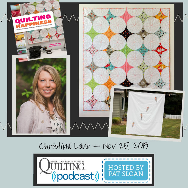 Pat Sloan American Patchwork and Quilting radio Christina Lane Nov guest