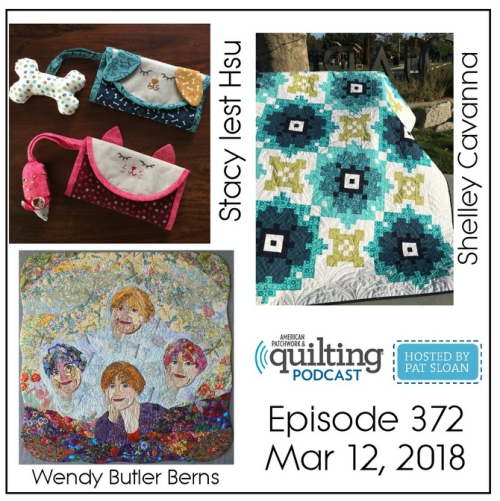 2 American Patchwork Quilting Pocast episode 372 Mar 12 2018