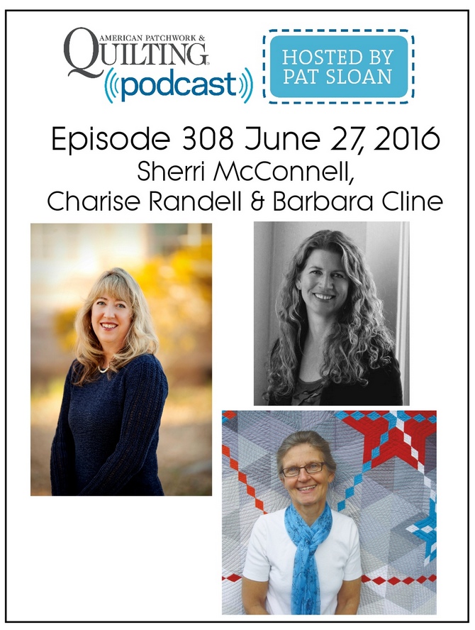 2 American Patchwork Quilting Pocast episode 308 June 27 2016