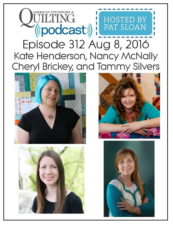 2 American Patchwork Quilting Pocast episode 312 Aug 8 2016