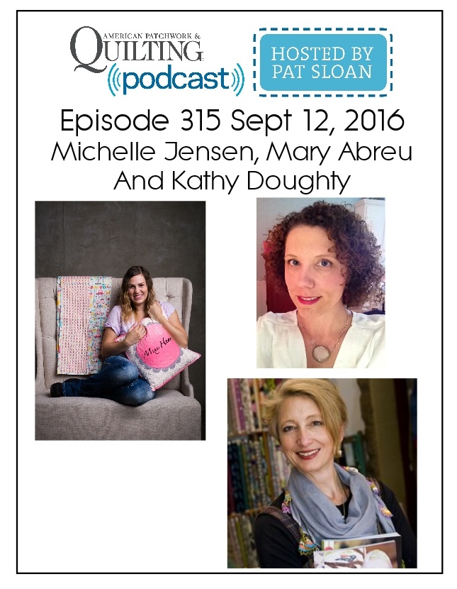 2 American Patchwork Quilting Pocast episode 315 Sept 12 2016
