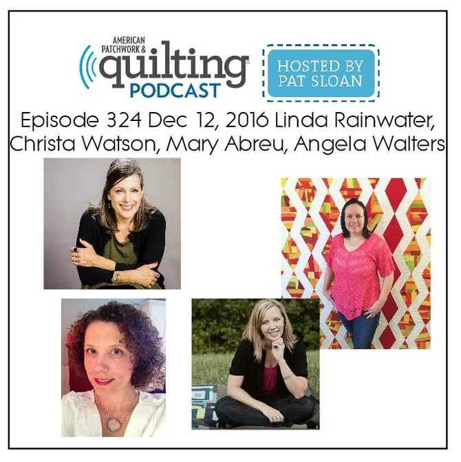 2 American Patchwork Quilting Pocast episode 324 Dec 12 2016
