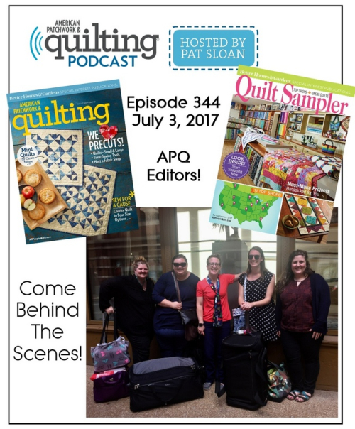 American Patchwork Quilting Pocast episode 344 APQ Editors