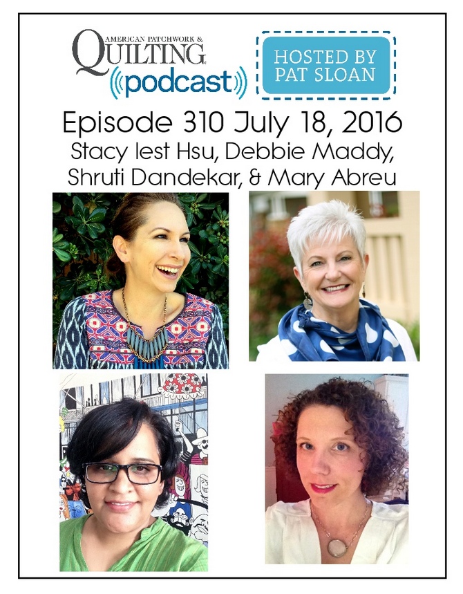2 American Patchwork Quilting Pocast episode 310 July 18 2016