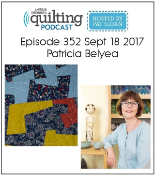 American Patchwork Quilting Pocast episode 352 Patricia Belyea