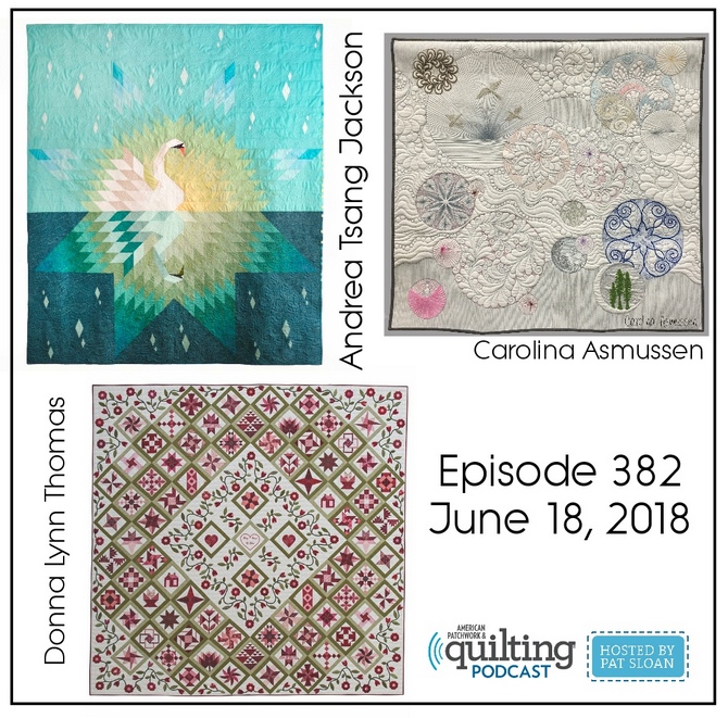 2 American Patchwork Quilting Pocast episode 382 June 18 2018