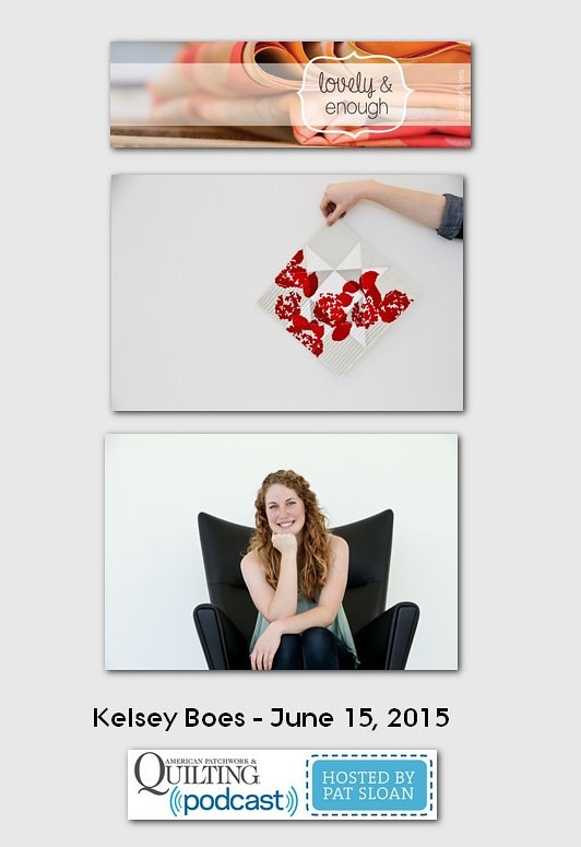 American Patchwork and Quilting Pocast guest Kelsey Boes June 2015