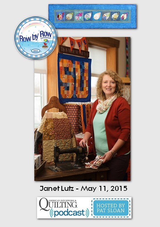 American Patchwork and Quilting Pocast guests Janet Lutz May 2015