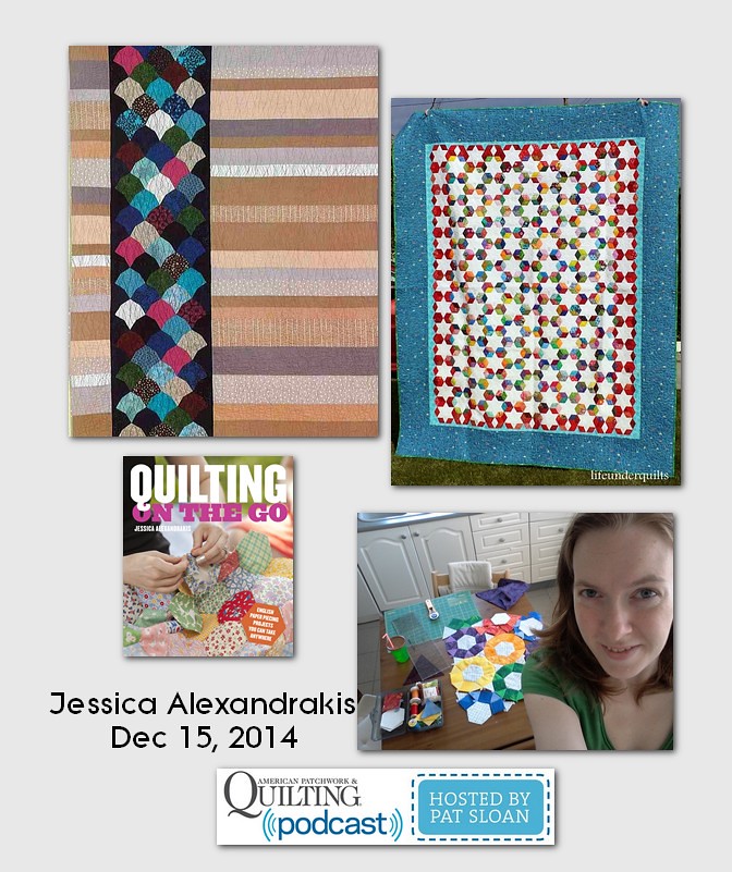 American Patchwork and Quilting Pocast Jessica Alexandrakis Dec 2014