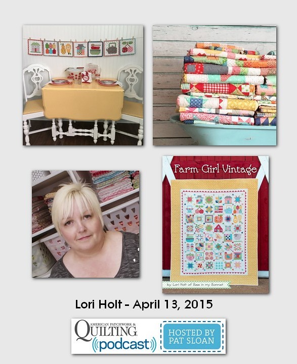 American Patchwork and Quilting Pocast guests Lori Holt April 2015
